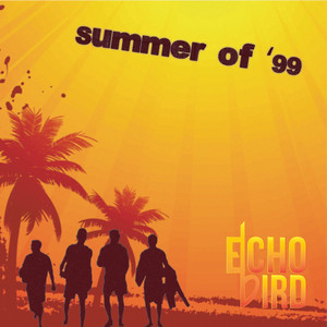 Summer of '99 by Echo Bird