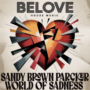 World Of Sadness by Sandy Brown Parcker
