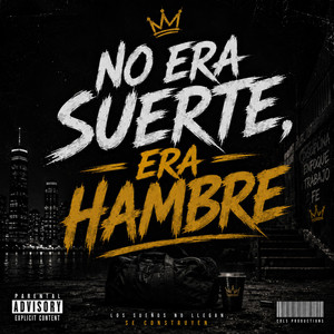 No era suerte, era hambre by Callejon 809