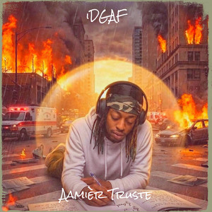 iDGAF by Aamièr Truste
