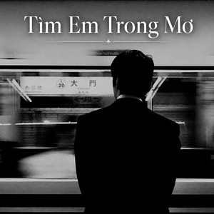 Tìm Em Trong Mơ. by nguyen nam khoi