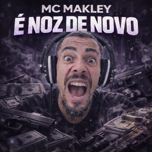 É NOZ DE NOVO by Mc Makley