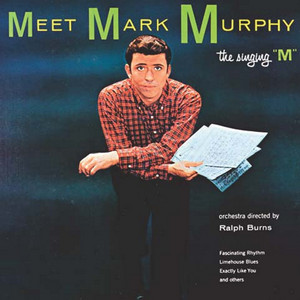 Meet Mark Murphy… the Singing M — Mark Murphy