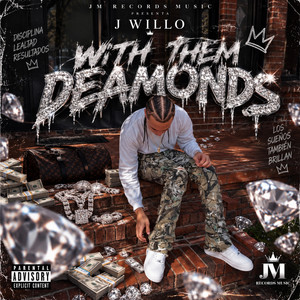 WITH THEM DEAMONDS by J Willo