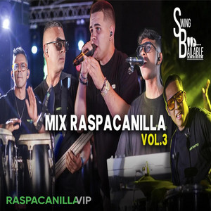 Raspacanilla VIP - Mix Raspacanilla Swing Bailable (En Vivo)