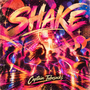 Now Shake It by Captain Tubesocks