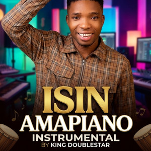ISIN AMAPIANO Beat - Instrumental Version by King Doublestar