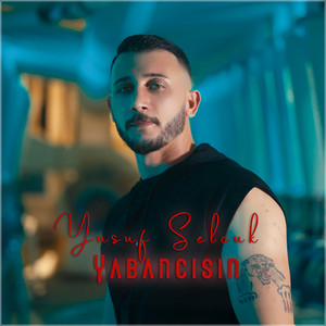 Yusuf Selçuk - Yabancısın