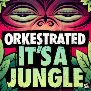 It's a Jungle by Orkestrated