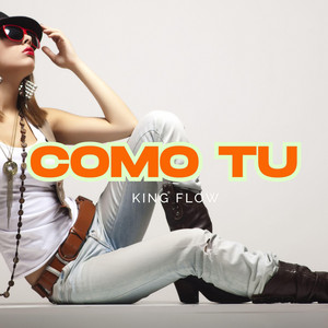 Como Tu by King Flow