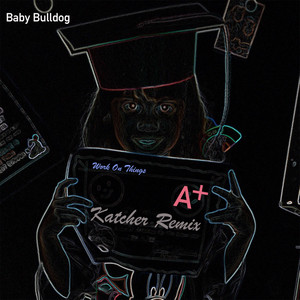 Work on Things (Katcher Remix)