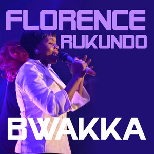 Rukundo Florence - Bwakka