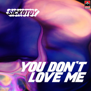 You Don't Love Me - Club Version by SICKOTOY, Roxen