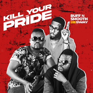 Kill Your Pride by Ruff-N-Smooth, Sway