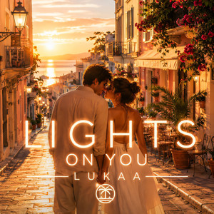 Lights On You by LUKAA
