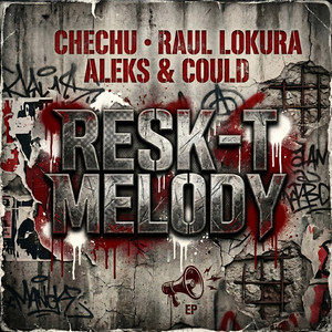 Resk-T Melody by Raul Lokura, Aleks & Could, Chechu