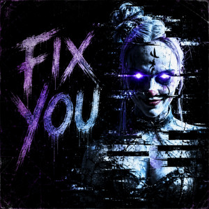 Fix You by CorteX'Us