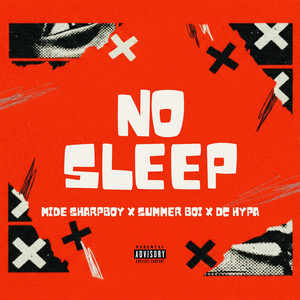 No Sleep by Mide Sharpboy, SUMMERBOI, Dc Hypa