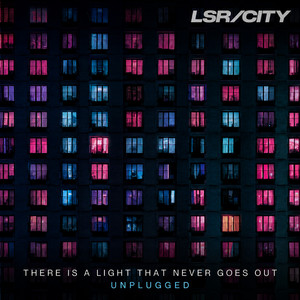 there is a light that never goes out - unplugged by LSR/CITY