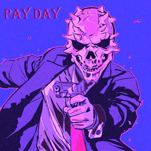 Payday by BLESSED MANE