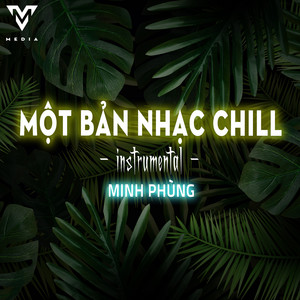 Minh Phung & VM - Một Bản Nhạc Chill