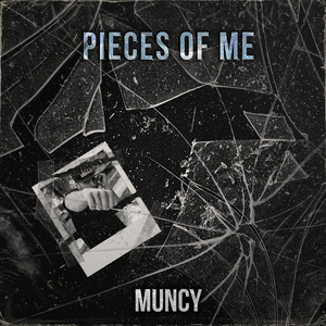 Muncy - Pieces of Me