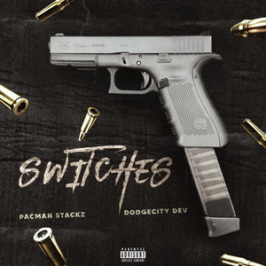 Switches by Pacman Stackz, DodgeCity Dev