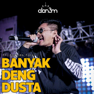 Banyak Deng Dusta (feat. Asvaldo Torar)