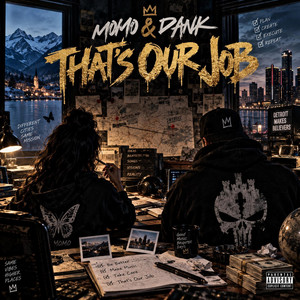 That's Our Job by MoMoBaby, Dank Kastle