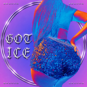 Got Ice by BRAVVO