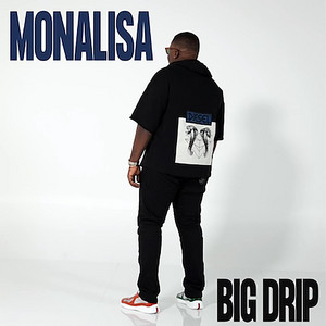 Big Drip - Monalisa