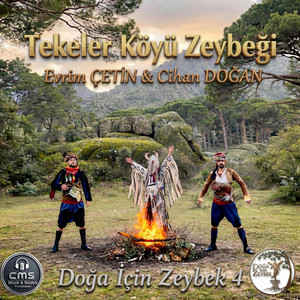 Tekeler Köyü Zeybeği - Doğa İçin Zeybek by Cms Müzik
