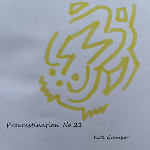 Procrastination No.21 by Kate Gramber