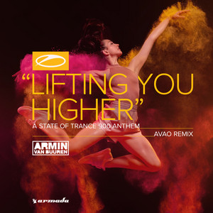 Lifting You Higher (ASOT 900 Anthem) - Avao Remix