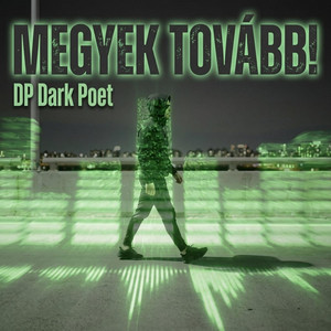 MEGYEK TOVÁBB! by DP Dark Poet