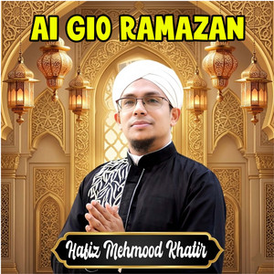 Hafiz Mehmood Khatir - Ai Gio Ramazan