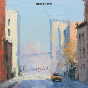 Reminiscent by Dean St. Trio