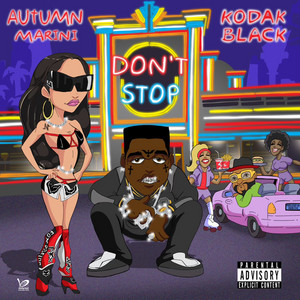Autumn Marini - Don't Stop (feat. Kodak Black)