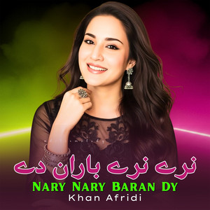 Khan Afridi - Nary Nary Baran Dy