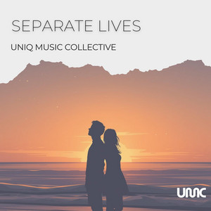 Separate Lives by Uniq Music Collective