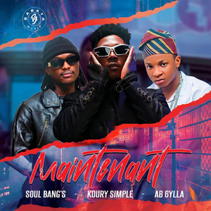 Soul Bang's, Koury Simple & AB 6ylla - Maintenant