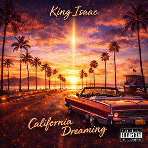 California Dreamin' by King Isaac
