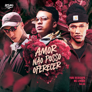 Amor Não Posso Oferecer