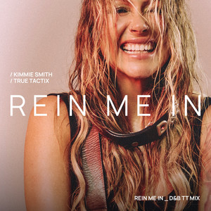 Rein Me In by Kimmie Smith, True Tactix