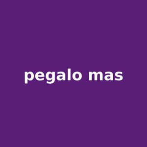 pegalo mas by Tavo El Intruso