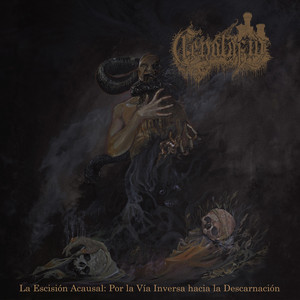 album cover: La Escisión Acausal: Por La Vía Inversa Hacia La Descarnación