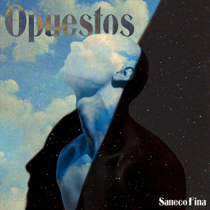 Opuestos by Saneco Fina
