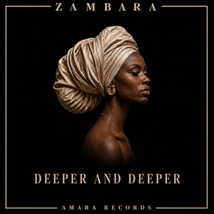 Deeper and Deeper by ZAMBARA