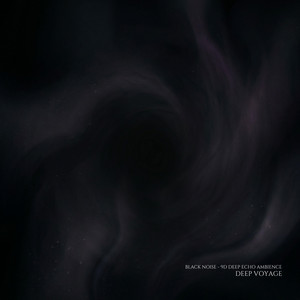 Black Noise (9D Deep Echo Ambience) by Deep Voyage