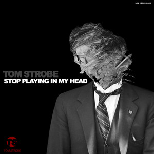 Stop Playing in My Head